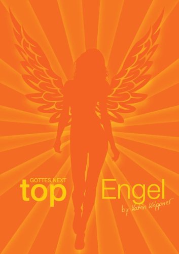 Gottes next Top-Engel: Die 1. Staffel