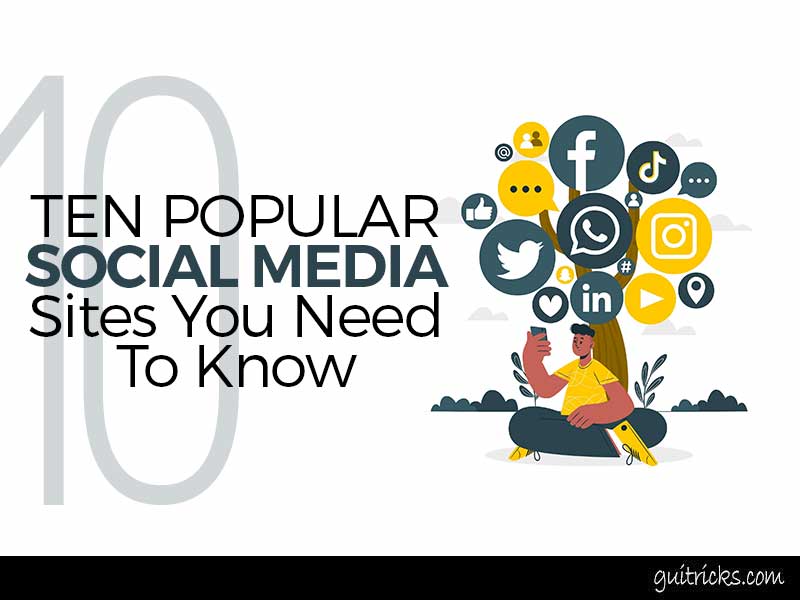 10 Popular Social Media Sites You Need To Know In 2022