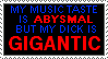Stamp 102; My music taste is abysmal but my dick is GIGANTIC