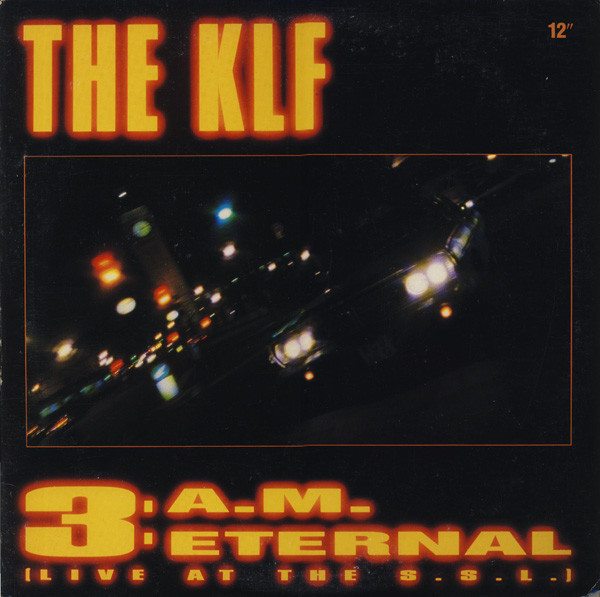 The KLF · 3 A.M. eternal (Live At The S.S.L.)