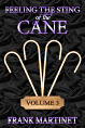 Feeling the Sting of the Cane - Volume 3