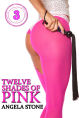 Twelve Shades of Pink: Book Three