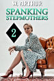 Spanking Stepmothers 2