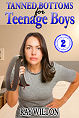 Tanned Bottoms for Teenage Boys - Book Two