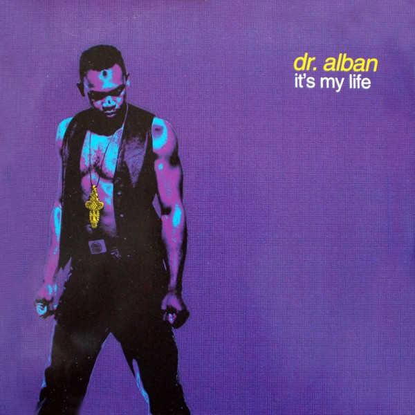 Dr. Alban · It's my life