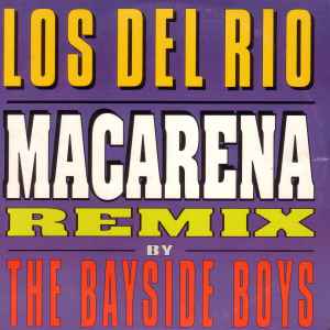 Macarena (Bayside Boys Remix) · Los Del Rio