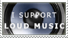 Stamp 26; I support loud music